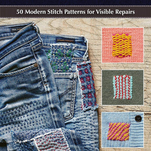 The Mending Directory - 50 Modern Stitch Patterns for Repair